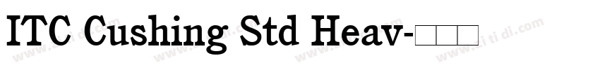 ITC Cushing Std Heav字体转换